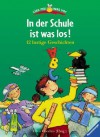 In der Schule ist was los!. 12 lustige Geschichten. Lies mir was vor - Ellen Oberlies