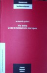 Via della Decolonizzazione europea - Armando Gnisci