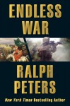 Endless War: Middle-Eastern Islam vs. Western Civilization - Ralph Peters