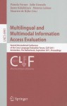 Multilingual and Multimodal Information Access Evaluation: Second International Conference of the Cross-Language Evaluation Forum, CLEF 2011 Amsterdam, The Netherlands, September 19-22, 2011 Proceedings - Pamela Forner, Julio Gonzalo, Jaama Kekalainen, Mounia Lalmas, Marteen de Rijke