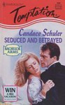 Seduced and Betrayed - Candace Schuler