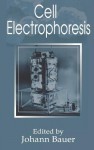 Cell Electrophoresis - Johann Bauer