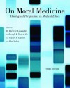 On Moral Medicine: Theological Perspectives on Medical Ethics - M. Therese Lysaught, Joseph J. Kotva, Stephen E. Lammers