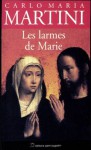 Les larmes de Marie - Carlo Maria Martini