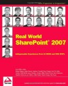 Real World SharePoint 2007: Indispensable Experiences From 16 MOSS and WSS MVPs - Robert Bogue, Adam Buenz, Andrew Connell, Stacy Draper