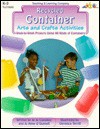 Recycled Container Arts and Crafts Activities: Week-By-Week Projects Using All Kinds of Containers - Veronica Terrill, Jo Anne O'Donnell, Judy Mitchell