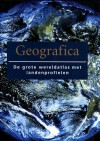 Geografica: De grote wereldatlas met landenprofielen - Gordon Cheers, Els van Enckevort, Wilma Hoving, Marga Sevensma, Willemien Vrielink