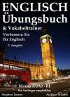 Englisch Übungsbuch und Vokabeltrainer - 2. Ausgabe: Verbessern Sie Ihr Englisch - Für Anfänger empfohlen (German Edition) - Stephen Turner, Andreas Schäfer