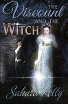 The Viscount and the Witch - Sahara Kelly