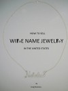 How to sell Wire Name Jewelry in the United States - Craig Rovinsky, Ben Coupland, Andy Turner