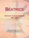 Béatrice: Webster's Timeline History, 1840 - 2007 - Icon Group International