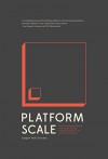Platform Scale: How an emerging business model helps startups build large empires with minimum investment - Sangeet Paul Choudary