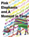 Pink Elephants and a Moment in Time: Moment in Time - Chris Brown