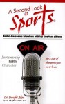 A Second Look at Sports: Behind-The-Scenes Interviews with Top American Athletes - Dwight Allen