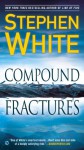 Compound Fractures - Stephen White