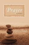 Prayer: A Primer - Henry French