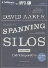 Spanning Silos: The New CMO Imperative - David A. Aaker, Phil Gigante