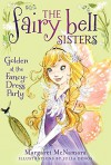 The Fairy Bell Sisters #3: Golden at the Fancy-Dress Party - Margaret McNamara, Julia Denos