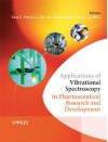 Applications of Vibrational Spectroscopy in Pharmaceutical Research and Development - Don E. Pivonka