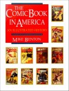 The Comic Book in America: An Illustrated History - Mike Benton