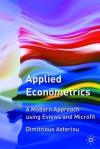 Applied Econometrics: A Modern Approach Using Eviews and Microfit - Dimitrios Asteriou