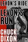 Levon's Ride Levon's Run special edition (Levon Cade Book 3) - Chuck Dixon, Jaye Manus