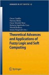 Theoretical Advances and Applications of Fuzzy Logic and Soft Computing - Patricia Melin