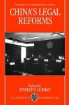 China's Legal Reforms ( S.C. C. ) - Stanley B. Lubman