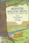 Monster Rolling Skull And Other Native American Tales - Anita Gustafson