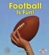 Football Is Fun! - Robin Nelson