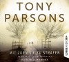 Mit Zorn sie zu strafen: Detective Max Wolfes zweiter Fall. Kriminalroman. - Tony Parsons, STIL GbR Simon Bertling, Dietmar Wunder