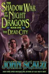 Shadow War of the Night Dragons, Book One: The Dead City: Prologue: A Tor.com Original - John Scalzi