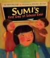 Sumi's First Day of School Ever - Joung Un Kim, Joung Un Kim