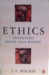 Ethics: Inventing Right and Wrong - J.L. Mackie