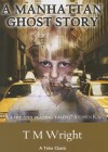 Manhattan Ghost Story - T.M. Wright