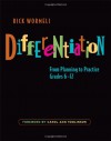 Differentiation: From Planning to Practice, Grades 6-12 - Rick Wormeli