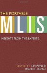 The Portable Mlis: Insights from the Experts: Insights from the Experts - Ken Haycock, Brooke E Sheldon