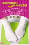 Conversations With the Fat Girl - Liza Palmer