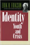 Identity: Youth and Crisis - Erik H. Erikson