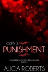 Carly's Punishment (Submitting to the Billionaire 1) - Alicia Roberts