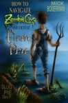 How to Navigate Zombie Cave and Defeat Pirate Pete - Mick Bogerman