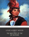 The War Chief of the Six Nations - Louis Aubrey Wood