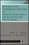 Effective Communication in Multicultural Health Care Settings - Gary L. Kreps, Elizabeth N. Kunimoto