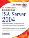 Dr. Tom Shinder's Configuring ISA Server 2004 - Debra Littlejohn Shinder, Thomas W. Shinder