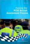 Passing the PCSO Recruit Assessment Process (Practical Policing Skills) (Practical Policing Skills) - Peter Cox