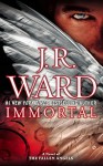 Immortal: A Novel of the Fallen Angels - J.R. Ward