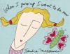 When I Grow Up I Want To Be Me - Sandra Magsamen