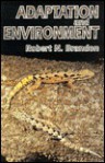 Adaptation And Environment - Robert N. Brandon