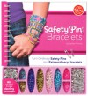 Safety Pin Bracelets: Turn Ordinary Safety Pins into Extraordinary Bracelets - Kaitlyn Nichols