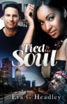 Tied to the Soul - Eva G Headley, Shonell Bacon